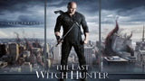 The Last Witch Hunter (2015) (Fantasy Action) W/ English Subtitle HD