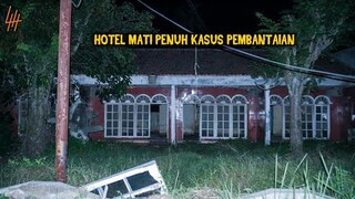 🔴 499- HOTEL M4TI YANG PENUH DENGAN MISTERI K4SUS P3MB4NT4I4N