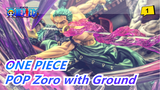 ONE PIECE|[GK Unboxing] Axiu-JacksDo-POP Zoro with Ground_1