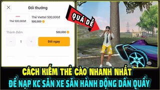 Cách Kiếm Thẻ Cào Nhanh Nhất Để Nạp KC Nhận Siêu Xe MCL Săn Hành Động Dân Quẩy || Free Fire