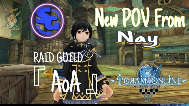 TORAM ONLINE - NEW POV FROM NAY RAID GUILD FT ACME OF ATARIXIA