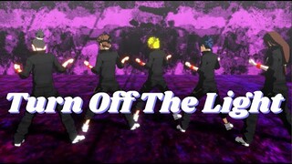 Turn Off The Light【NARUTO MMD】NARUTO*SASUKE*SHIKAMARU*KIBA*NEJI