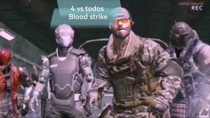 Blood strike!! 4 vs All. (4 vs Todos)