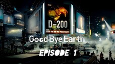 Good Bye Earth (Hindi Dubbed) Episode 1__by CN-Kdramas.