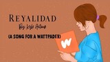 Reyalidad (ORIGINAL) a story of a Wattpader | Kyle Antang