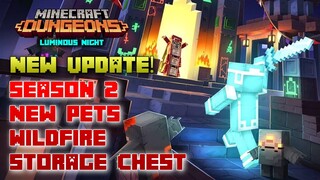 Minecraft Dungeons Luminous Night Season 2 Update (Wildfire, New Pets, Storage Chest & Many More!!)