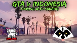 GTA V INDONESIA - TOURING WITH KUKANG