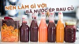 [HỌC LÀM NƯỚC ÉP] NÊN LÀM GÌ VỚI BÃ NƯỚC ÉP RAU CỦ?