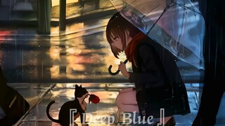 治愈神曲《Deep Blue》，无法超越的绝美画面！