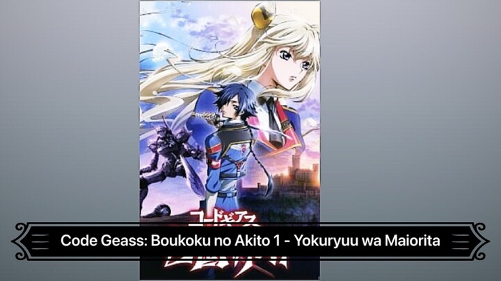 Code Geass: Boukoku no Akito phần 1