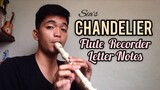 CHANDELIER (Flute Recorder Easy Letter Notes / Flute Chords) Sia