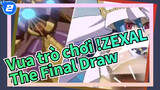 [Vua trò chơi !]ZEXAL -The Final Draw_2