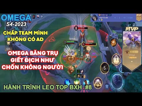 Hành trình cày top OMEGA tập 8: Trận đấu team không pick ad, OMEGA 1 mình băng trụ giết địch