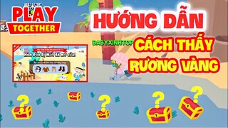 PLAY TOGETHER | HƯỚNG DẪN CÁCH THẤY RƯƠNG VÀNG KHO BÁU CHO AI CHƯA BIẾT ÁP DỤNG NGAY | TOP1BABY