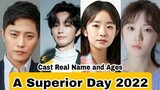 A Superior Day Korea Drama Cast Real Name & Ages || Lee Won Keun, Jin Goo, Ha Do Gwon, Im Hwa Young