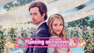 Planning on Forever - Full Movie