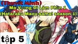 (Thuyết Minh) Tập 5 Ma Vương Đi Làm Phần 1 (Hataraku Maou-sama! season 1)