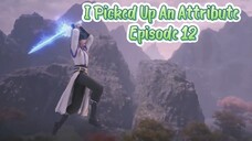 I Picked Up An Attribute Episode 12 Subtitle Indonesia