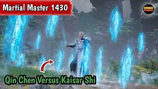 Martial Master 1430 ‼️Qin Chen Versus Kaisar Shi