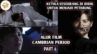 Di didik Menjadi Petarung Sejak Kecil - ALUR FILM CAMBRIAN PERIOD - PART 6