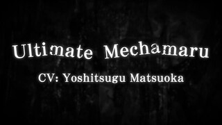 Character & Voice Artist Introduction #UltimateMechamaru (CV: #YoshitsuguMatsuoka)