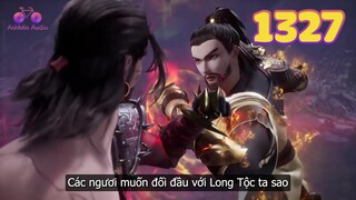 EP1327 | Thiên tôn vạn tộc tiến đến ngăn cản Kim Long thiên tôn mang Tần Trần rời đi