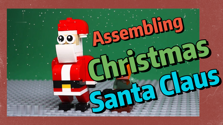 Assembling Christmas Santa Claus