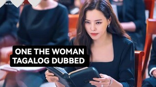 ONE THE WOMAN I EPISODE 4 I TAGALOG DUBBED