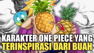 KARAKTER ONE PIECE YANG TERINSPIRASI DARI BUAH!?😱