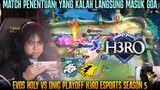 GINI JADINYA KALO FLUFFY DIKASIH X-BORG! GAME 1 EVOS VS ONIC | PLAYOFF H3RO ESPORTS 5.0