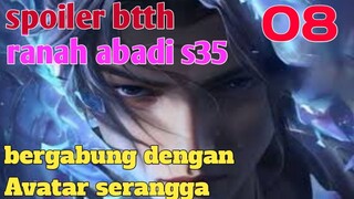 Batle Through The Heaven Ranah Abadi S35 Part 8 : Bergabung Dengan Avatar Serangga