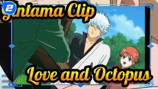 Gintama | Love Is Unpredictable Like Octopus_2