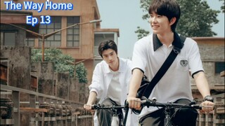 The Way Home Ep 13 (sub indo)