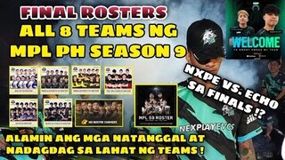 ALAMIN ANG FINAL ROSTERS NG 8 TEAMS NA KASALI SA MPL PH SEASON 9🔥🔥 SINO ANG BAGO AT NAWALA ? 👀