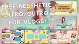 FREE AESTHETIC INTRO/OUTRO FOR VLOGS
