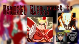 |🦊|Uzumaki Clan react to Uzumaki Naruto|🍥|My AU(kinda)|🦋|Desc!