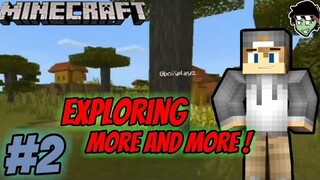 Minecraft #2 :Exploring more and more!