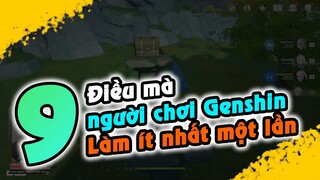 GI | 9 điều, Người chơi GI đã làm ít nhất MỘT lần | Khám phá Genshin