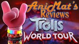 Trolls World Tour – AniMat’s Reviews