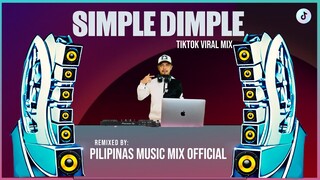 SIMPLE DIMPLE - TIKTOK HITS (Pilipinas Music Mix Official Remix) Techno Bounce Mix | M&A