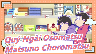 [Quý Ngài Osomatsu/Vẽ tay/MAD]  Matsuno Choromatsu - Tất cả là về Matsuno Choromatsu