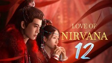 Love Of Nirvana - Episode 12 [2024] [Chinese]