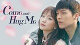 Come And Hug Me Ep7 (Tagalog Dubbed)