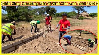 Công Giáp || Khởi Công Lên Móng Nhà Vệ Sịnh Cho Khu Vực Nhà Anh Trai Lindo