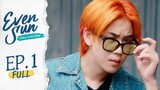 Even Sun 2022 [Episode 1]