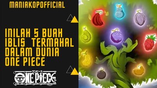 Inilah 5 buah iblis termahal dalam dunia one piece