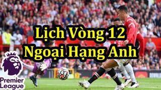 Lịch Thi Đấu Ngoại Hạng Anh Vòng 12 - Premier League Matchday 12