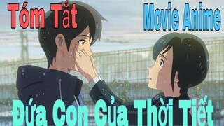 Tóm Tắt Anime Hay: Đứa Con Của Thời Tiết | Movie Anime | Review Anime Hay | Sún Review Anime