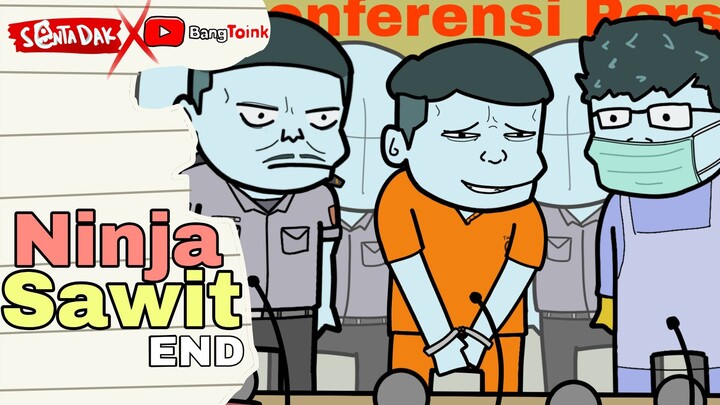 Ninja Sawit Part7 END (Animasi Sentadak)