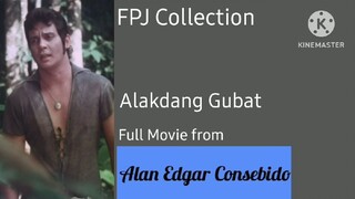 FULL MOVIE: Alakdang Gubat | FPJ Collection